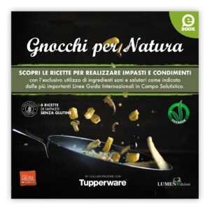 Gnocchi per Natura - Collaborazione con Tupperware - Ricette di gnocchi fatti in casa - ebook