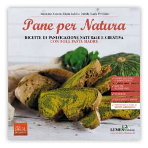 Pane per Natura - ricette di panificazione con pasta madre e farine integrali e divesificate