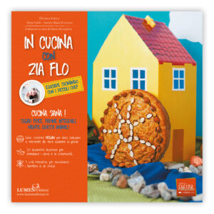 In Cucina con Zia Flo - ricette di merende vegane per bambini con spunti per laboratori sensoriali