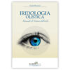 Iridologia Olistica - Lettura dell'iride - libro di Paolo Premori