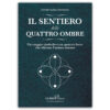 Il Sentiero delle Quatro Ombre - Libro di Davide Maria Pirovano - Meditazione Consapevole